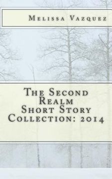 portada The Second Realm Short Story Collection: 2014 (en Inglés)