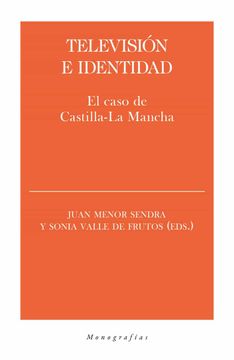 portada Televisión e Identidad: El Caso de Castilla-La Mancha (Monografias)