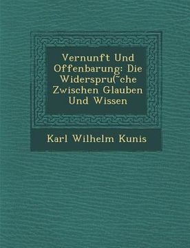 portada Vernunft Und Offenbarung: Die Widerspru( Che Zwischen Glauben Und Wissen (en Alemán)