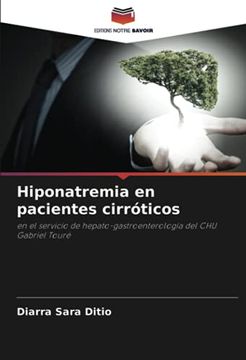 portada Hiponatremia en Pacientes Cirróticos: En el Servicio de Hepato-Gastroenterología del chu Gabriel Touré (in Spanish)