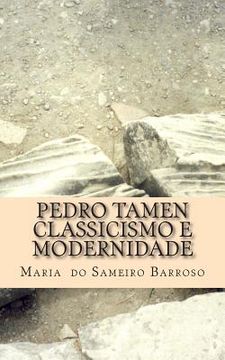 portada Pedro Tamen classicismo e modernidade: Ensaio de literatura (in Portuguese)