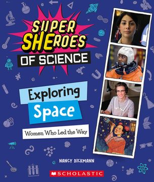 portada Exploring Space: Women who led the way (Super Sheroes of Science, 2) (en Inglés)