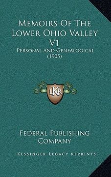 portada memoirs of the lower ohio valley v1: personal and genealogical (1905) (in English)