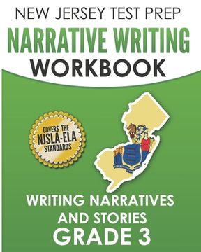 portada NEW JERSEY TEST PREP Narrative Writing Workbook Grade 3: Writing Narratives and Stories (en Inglés)