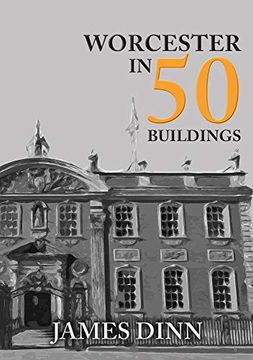 portada Worcester in 50 Buildings (in English)