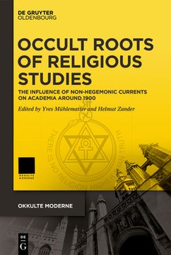 portada Occult Roots of Religious Studies: On the Influence of Non-Hegemonic Currents on Academia Around 1900 (en Inglés)