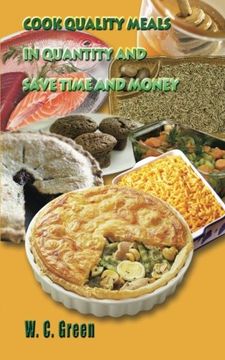 portada Cook Quality Meals in Quantity and Save Time and Money