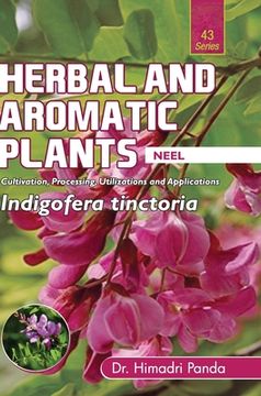 portada HERBAL AND AROMATIC PLANTS - 43. Indigofera tinctoria (Neel) (in English)