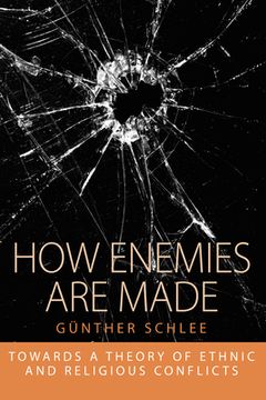 portada How Enemies are Made: Towards a Theory of Ethnic and Religious Conflict (Integration and Conflict Studies) 