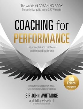 portada Coaching for Performance, 6th Edition: The Principles and Practice of Coaching and Leadership: Fully Revised Edition