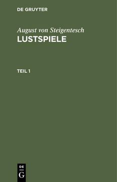 portada August von Steigentesch: Lustspiele. Teil 1 (en Alemán)