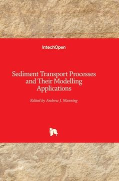 portada Sediment Transport: Processes and Their Modelling Applications (en Inglés)