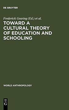 portada Toward a Cultural Theory of Education and Schooling (World Anthropology) (in English)