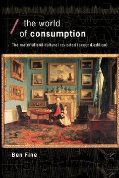 portada the world of consumption: the material and cultural revisited (en Inglés)