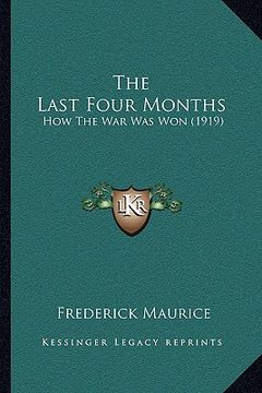 portada the last four months: how the war was won (1919) (en Inglés)