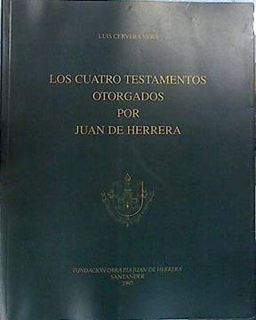 portada Los Cuatro Testamentos Otorgados por Juan de Herrera,