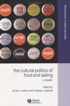 portada The Cultural Politics of Food and Eating: A Reader (Wiley Blackwell Readers in Anthropology)