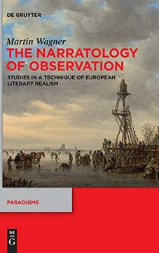 portada The Narratology of Observation: Studies in a Technique of European Literary Realism: 7 (Paradigms) (en Inglés)