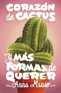 portada Corazón de Cactus: Y más Formas de Querer (Gran Angular) (in Spanish)