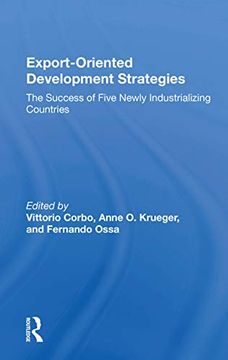 portada Export-Oriented Development Strategies: The Success of Five Newly Industrializing Countries (en Inglés)