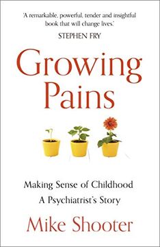 portada Growing Pains: Making Sense of Childhood - a Psychiatrist's Story (en Inglés)