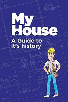 portada My House: A Guide to It's History (en Inglés)