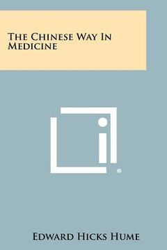 portada the chinese way in medicine (in English)