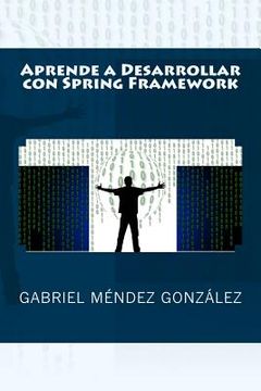 portada Aprende a Desarrollar con Spring Framework (in Spanish)