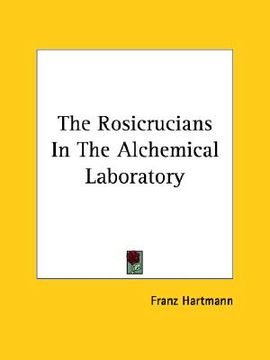 portada the rosicrucians in the alchemical laboratory (en Inglés)