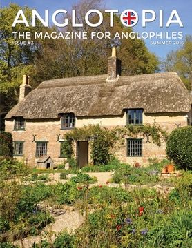 portada Anglotopia Magazine - Issue #3 - Emma Bridgewater, Calke Abbey, Slavery, Hardy, Churchill, Brighton, and More! - The Anglophile Magazine: The Anglophi (in English)