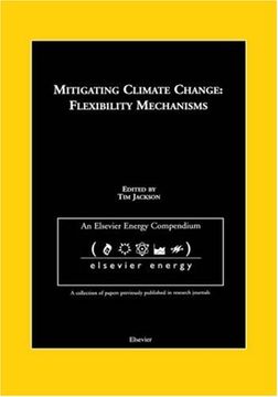 portada Mitigating Climate Change: Flexibility Mechanisms (an Elsevier Energy Compendium) (en Inglés)