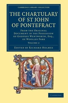 portada The Chartulary of st John of Pontefract 2 Volume Set: The Chartulary of st John of Pontefract: From the Original Document in the Possession of Godfrey. Library Collection - Medieval History) (en Inglés)