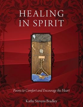 portada Healing In Spirit: Poems to Comfort and Encourage the Heart (en Inglés)