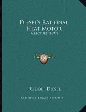 portada diesel's rational heat motor: a lecture (1897) (en Inglés)