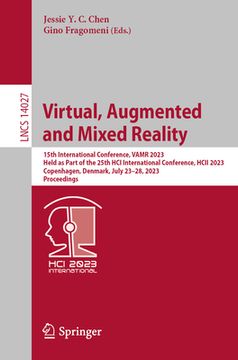portada Virtual, Augmented and Mixed Reality: 15th International Conference, Vamr 2023, Held as Part of the 25th Hci International Conference, Hcii 2023, Cope (en Inglés)