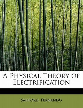 portada a physical theory of electrification (en Inglés)