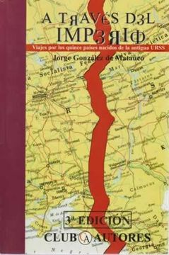 portada A Traves del Imperio (3ª Ed. ): Viajes por los Quince Paises Nacid os de la Antigua Urss (in Spanish)