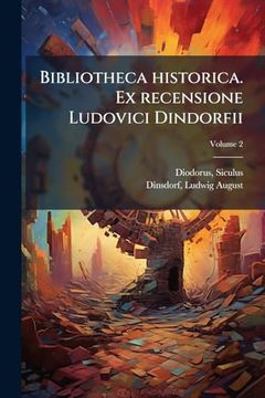 portada Bibliotheca Historica. Ex Recensione Ludovici Dindorfii; Volume 2 (en Latin)