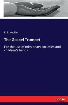 portada The Gospel Trumpet: For the use of missionary societies and children's bands