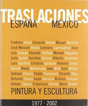portada Traslaciones España-México 1977-2002 : pintura y escultura