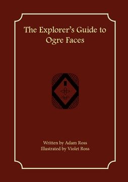 portada The Explorer's Guide to Ogre Faces (en Inglés)