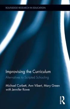 portada Improvising the Curriculum: Alternatives to Scripted Schooling