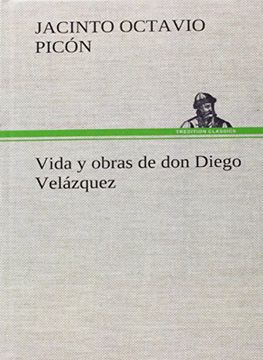 portada Vida y Obras de don Diego Velázquez (in Spanish)