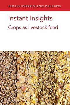 portada Instant Insights: Crops as Livestock Feed (39) (Burleigh Dodds Science: Instant Insights) (en Inglés)