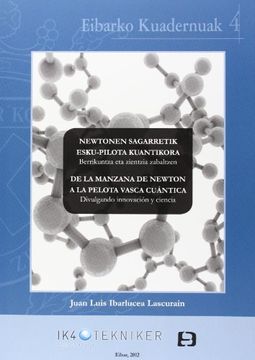 portada Eibarko Kuadernuak 4 - Newtonen Sagarretik Esku-Pilota Kuantikora (Eibarko Kuadernoak) (in Basque)