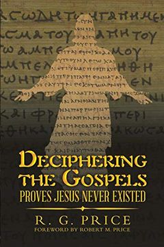 portada Deciphering the Gospels: Proves Jesus Never Existed (in English)