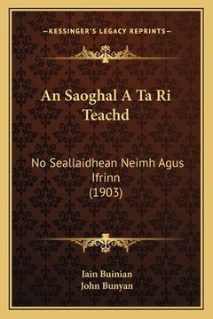 portada An Saoghal A Ta Ri Teachd: No Seallaidhean Neimh Agus Ifrinn (1903) (in Gaélico Escocés)