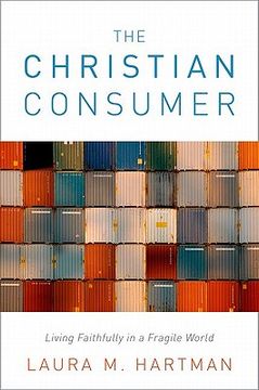 portada the christian consumer: living faithfully in a fragile world