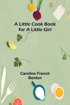portada A little cook book for a little girl (en Inglés)
