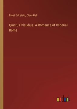 portada Quintus Claudius. A Romance of Imperial Rome (in English)